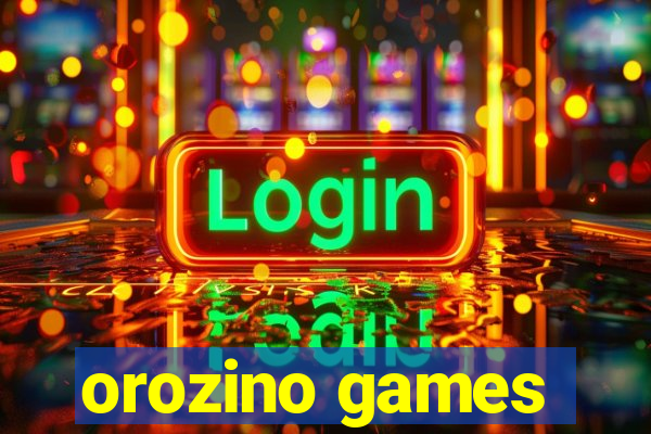 orozino games